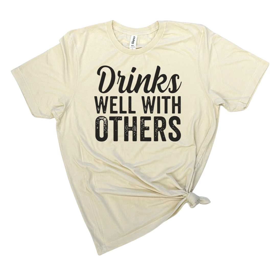 Drinks Well With Others Unisex T-Shirt