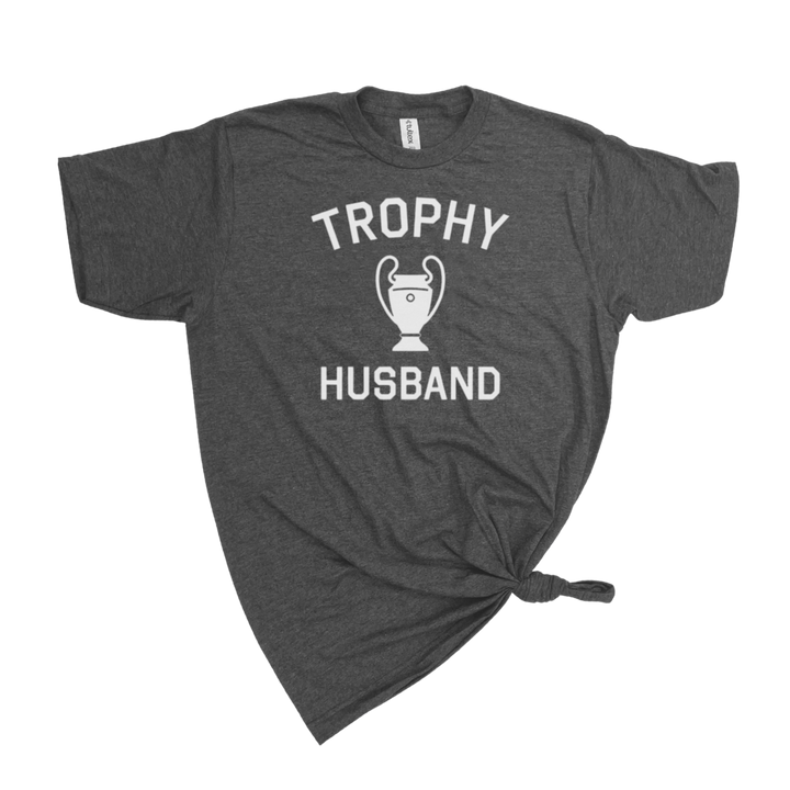 Trophy Husband T-Shirt