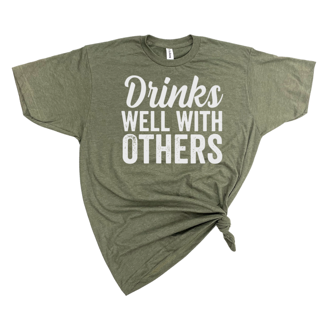 Drinks Well With Others Unisex T-Shirt